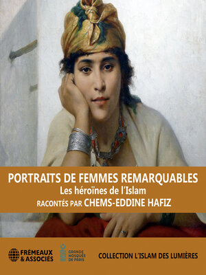 cover image of Portraits de femmes remarquables &#8211; Les héroïnes de l'Islam